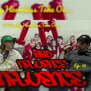 EP19 - A Mostly Harmless Take On Kidfluencing & "Bad Influence."