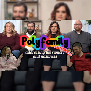 EP21 - Another Mostly Harmless Take On All the POLYFAMILY Drama