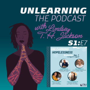 Podcast: Unlearning Hopelessness