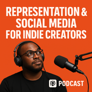 Unlocking Indie Success: The Power of Representation | Fattz Media ep 6