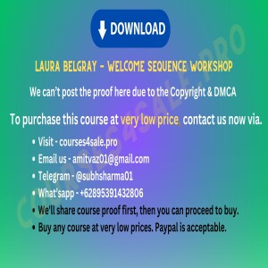 Rs 1909 -Laura Belgray — Welcome Sequence Workshop — Courses4sale.pro