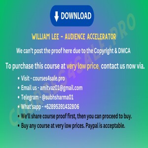 Rs 1909 -William Lee — Audience Accelerator— Courses4sale.pro