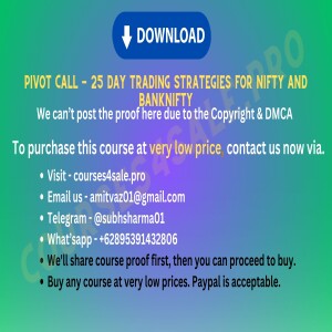 Rs 413-Pivot Call — 25 Day Trading Strategies for Nifty and BankNifty— Courses4sale.pro