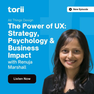 The Power of UX: Strategy, Psychology & Business Impact with Renuja Marshall