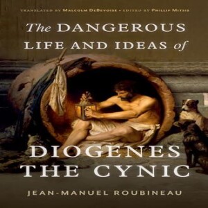 PDF The Dangerous Life and Ideas of Diogenes the Cynic