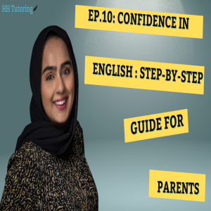 Episode 10: Confidence in English: Step-by-Step Guide for Parents