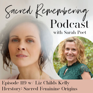 Herstory: Sacred Feminine Origins w/ Liz Kelly