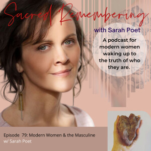 Modern Women & the Masculine w/ Sarah Poet