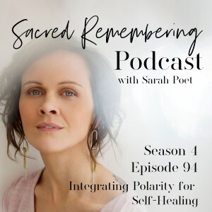 Integrating Polarity for Self-Healing w/ Sarah Poet