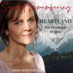 The Falsehood of Lack w/ Sarah Poet