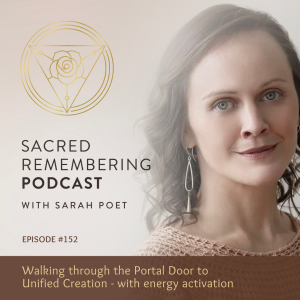 Ep 152 The Portal Door to Unified Creation