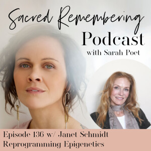 Reprogramming Epigenetics w/ Janet Schmidt