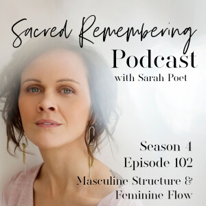Masculine Structure & Feminine Flow w/ Sarah Poet