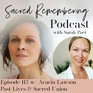 On Past Lives & Sacred Union w/ Acacia Lawson