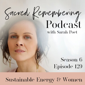 Is Your Energy Sustainable? w/ Sarah Poet - Welcome to season 6!