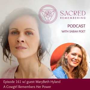 Ep 161 A Cowgirl Remembers Her Power w/ MaryBeth Hyland