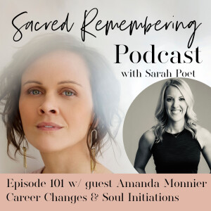 Career Changes & Soul Initiations w/ Amanda Monnier