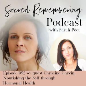 Nourishing the Self through Hormonal Health w/ Christine Garvin