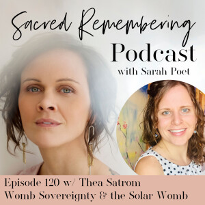 Womb Sovereignty & the Solar Womb w/ Thea Satrom