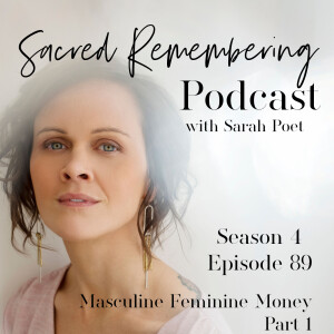 Masculine Feminine Money Part 1 w/ Sarah Poet