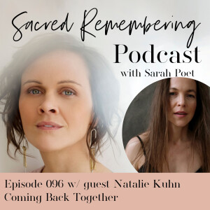 Coming Back Together w/ Natalie Kuhn