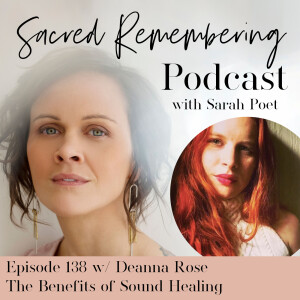 The Benefits of Sound Healing w/ Deanna Rose