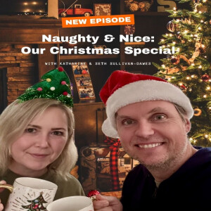 Naughty & Nice: Our Christmas Special