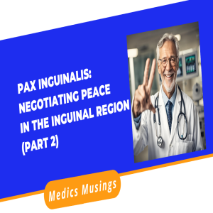 Pax Inguinalis  (Part 2)
