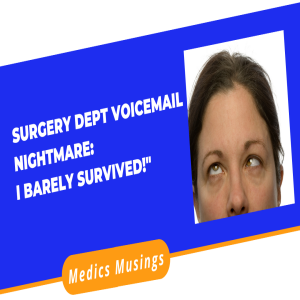 Surgery Department Voicemail Nightmare: Thank You For Calling
