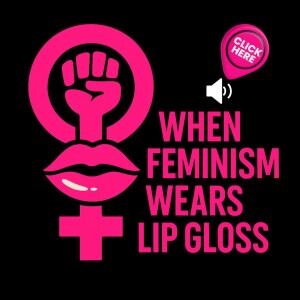 When Feminism Wears Lip Gloss: How Pink Patriarchy Undermines the Fight for Liberation