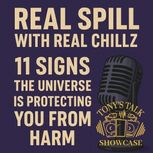 Real Spill With Real Chillz ποΈβ¨: 11 Signs π The Universe Is Protecting You From Harm π‘οΈπ§ββοΈ