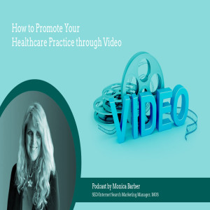How to Promote Healthcare Practice through Video