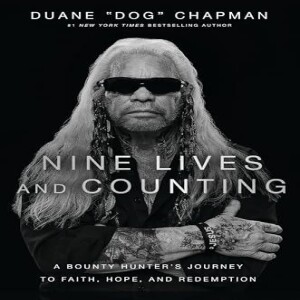 PDF Nine Lives and Counting: A Bounty Hunter’s Journey to Faith, Hope, and Redemption