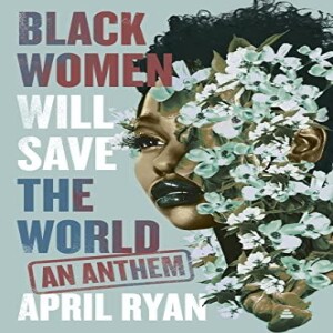 PDF Black Women Will Save the World: An Anthem     Hardcover – October 18, 2022