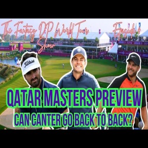 Qatar Masters Preview. Fantasy DP World Tour show, s1e4 by Here We Golf