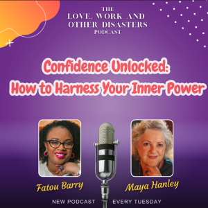 Episode 4: Confidence Unlocked: How to Harness Your Inner Power