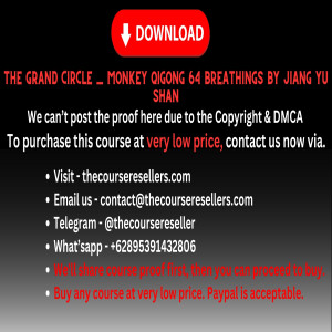 Thecourseresellers.com  - The Grand Circle _ Monkey Qigong 64 Breathings By Jiang Yu Shan