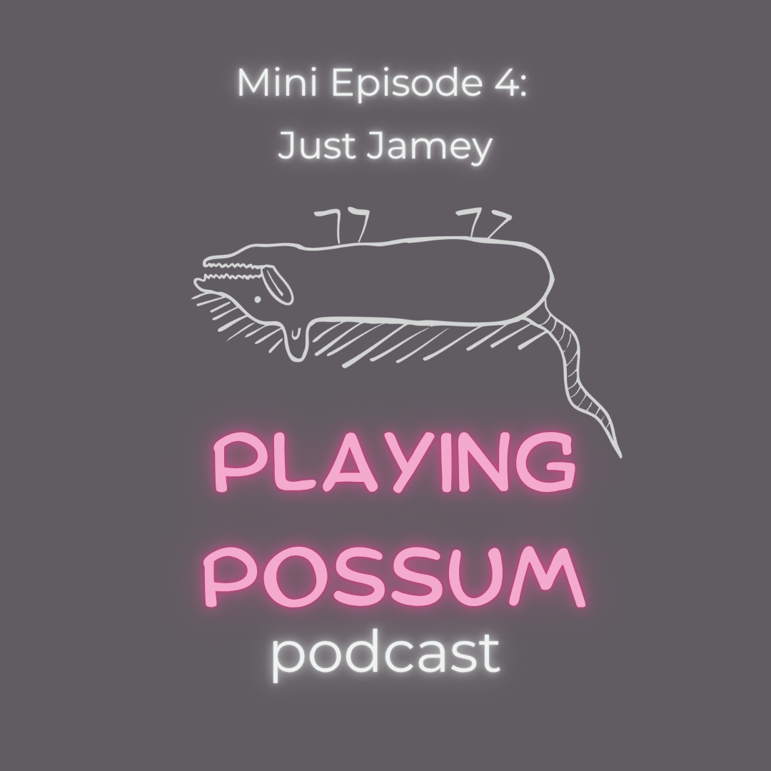 The Playing Possum Podcast