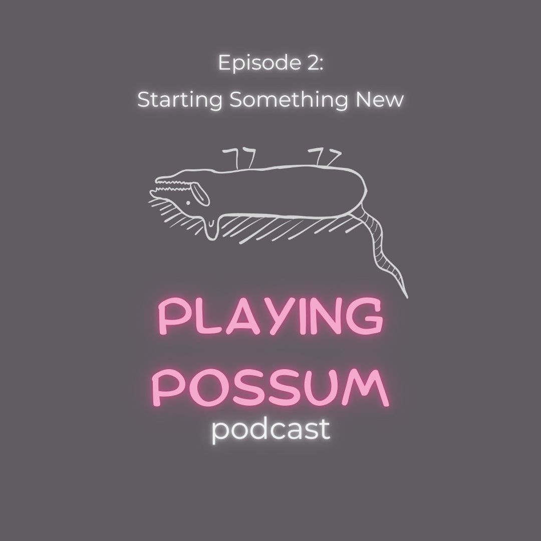 The Playing Possum Podcast