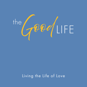 Living the Life of Love