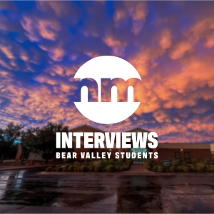 Bear Valley Student Interviews