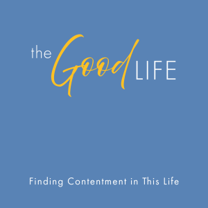 Finding Contentment in this Life