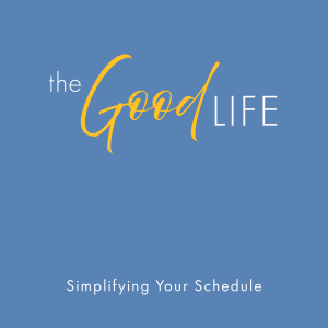 Simplifying Your Schedule