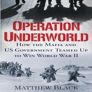 PDF Operation Underworld: How the Mafia and U.S. Government Teamed Up to Win World War II     H