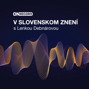 V SLOVENSKOM ZNENÍ s Lenkou Debnárovou a Danielou Šencovou