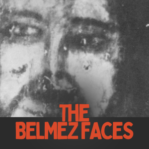 Episode 2: The Belmez Faces