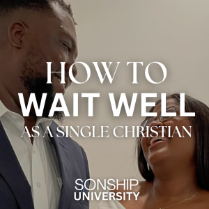 Ep. 9 Christian Singles, here's how you Wait Well for Marriage