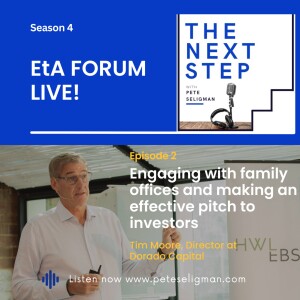 Engaging with family offices and making an effective pitch to investors with Tim Moore, Director of Dorado Property and Dorado Capital