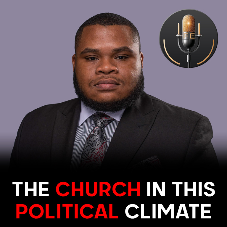 The Church In This Political Climate, with Rev. Shea Thompson