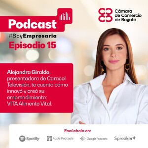 Ep. 15 Emprendimiento innovador para mascotas con Alejandra Giraldo